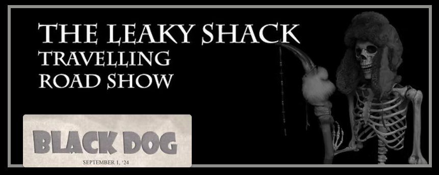 The Leaky Shack Travelling Road Show